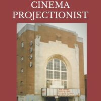 MEMORIES OF A CINEMA PROJECTIONIST